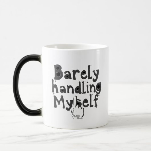 Mug Magique "Barely Handling Myself" (Gauche)