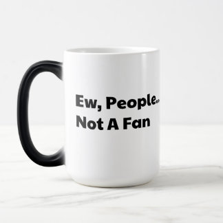 Mug Magique Beurk les gens ne sont pas fans