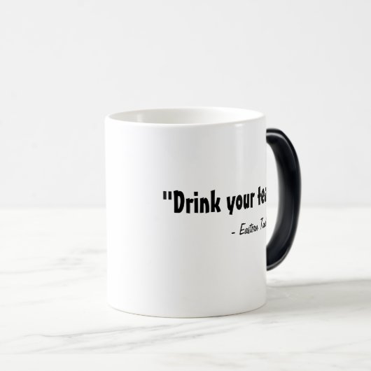 Mug Magique Buvez de votre thé ! (Devant droit)