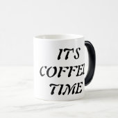 MUG MAGIQUE C'EST L'HEURE DU CAFÉ (Devant droit)