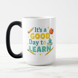 Mug Magique "C'est un bon jour pour apprendre" Motivational De