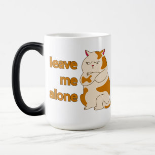 Mug Magique Chat gras lunatique laissez-moi tranquille