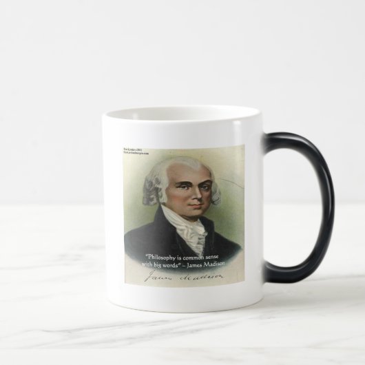 Mug Magique Citation de James Madison "Philosophie/Common Sens (Droite)