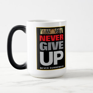 Mug Magique Citer N'Abandonnez Jamais Ne Céder Motivationnel