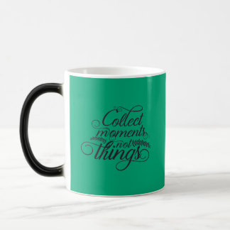 Mug Magique Collect moments not things