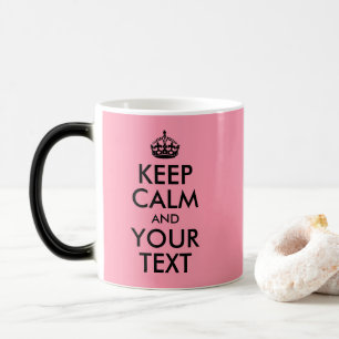 Mug Magique Créez vos propres gardent le calme et votre rose