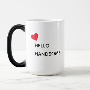 Mug Magique Créez Votre Propre Hello Handsome