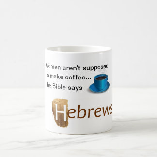 Mug Magique Des femmes ne sont pas censées faire le café