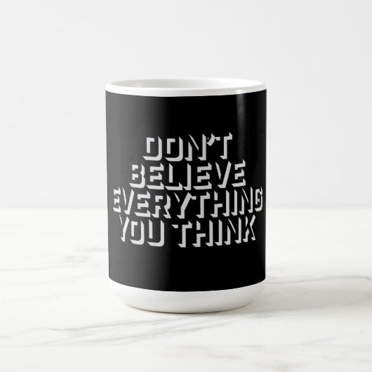 Mug Magique Don't Believe Everything You Think Mindful Wisdom (Centre)