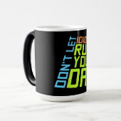 Mug Magique Don't Let Idiots Ruin Your Day Funny Sarcastic Fun (Devant gauche)