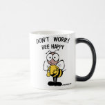 Mug Magique Don't Worry Bee Happy<br><div class="desc">"Ne vous inquiétez pas Abeille heureuse" - Avec une image d'abeille mignonne et heureuse.</div>