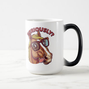 Mug Magique 🐴 Drôle Boug Cheval - "Sérieusement !"