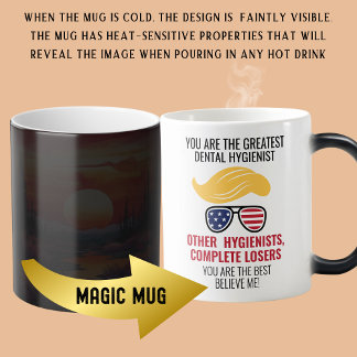Mug Magique Drôle Trump meilleur hygiéniste dentaire