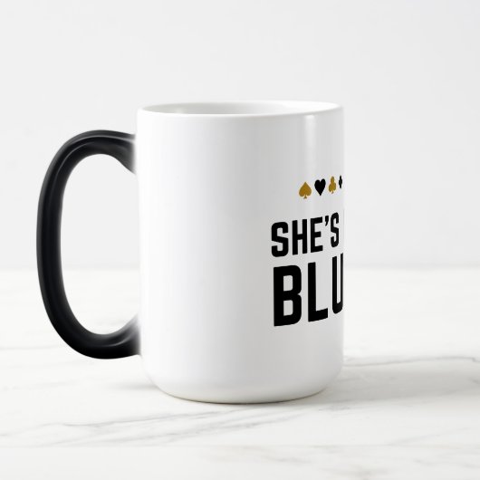 Mug Magique Elle est probablement bluffante - Drôle Poker Conc (Gauche)