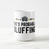 Mug Magique Elle est probablement bluffante - Drôle Poker Conc (Centre)