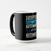 Mug Magique Everything that can be automated will be automated (Devant gauche)