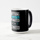 Mug Magique Everything that can be automated will be automated (Devant droit)