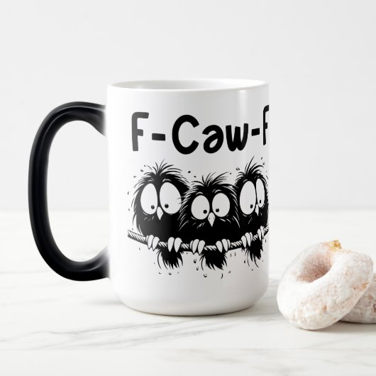 Mug Magique F-Caw-F Funny Bird Quote Gifts (Avec donut)