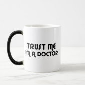 Mug Magique Faites-moi confiance Je suis Docteur (Gauche)