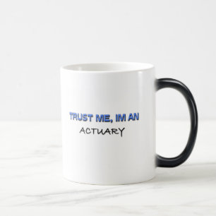 Mug Magique Faites-moi confiance je suis un actuaire