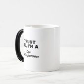 Mug Magique Faites-moi confiance, je suis vendeur de voitures (Devant gauche)