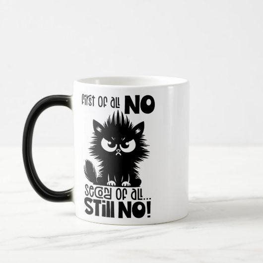 Mug Magique First Of All, No Funny Cat Lover Gift (Gauche)