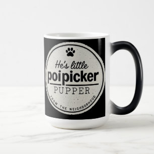 Mug Magique Funny Poipicker Pupper Unique Dog Lover Gift