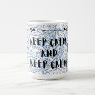 Mug Magique Gardez votre calme et restez calme