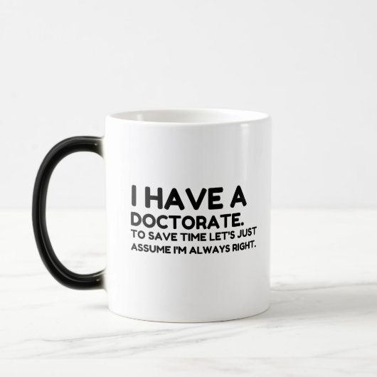 MUG MAGIQUE HAVE A DOCTORATE IN SAVING TIME (Gauche)