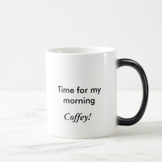 Mug Magique Heure pour mon matin, Coffey !