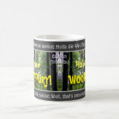 Mug Magique Holla le WOODFAIRY - transl idiot. proverbe allema (Centre)