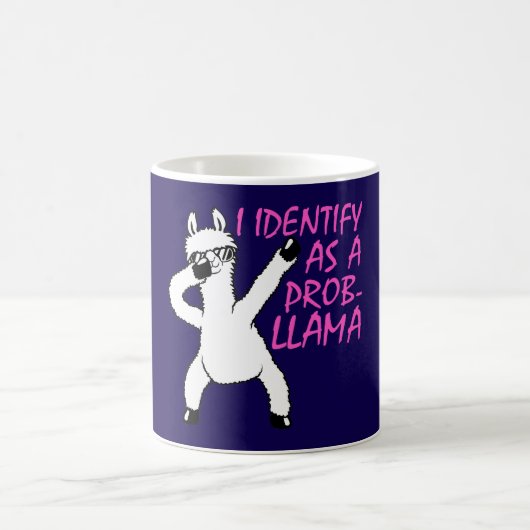 Mug Magique I Identify As A Probllama Cool Llama Problem Quote (Centre)