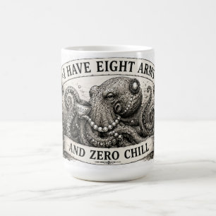 MUG MAGIQUE J'AI HUIT BRAS ET ZÉRO DÉCONTRACTION