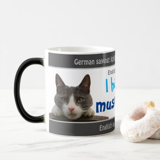 Mug Magique J'ai un musclecat - stupide traduit allemand! (Avec donut)