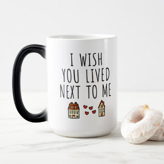 Mug Magique J'Aimerais Que Tu Aies Vécu À Côté De Moi