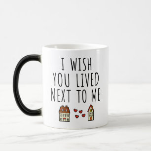 Mug Magique J'Aimerais Que Tu Aies Vécu À Côté De Moi