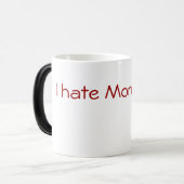 Mug Magique Je déteste lundi (Devant gauche)