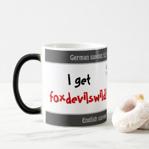 Mug Magique Je deviens furieux - comme la traduction allemande