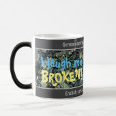 Mug Magique Je me moque de moi cassé - stupide traduit alleman (Gauche)