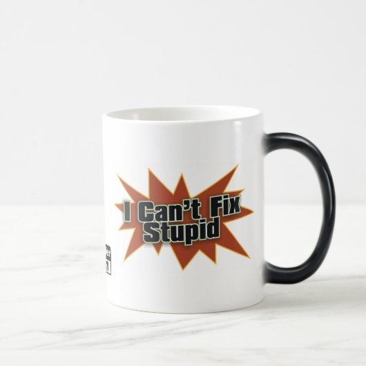 Mug Magique Je ne peux pas fixer Drinkwear stupide 2 (Droite)