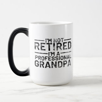 Mug Magique Je ne suis pas à la retraite Je suis un grand-père