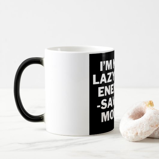 Mug Magique "Je ne suis pas azy, je suis en mode économie d’én (Avec donut)