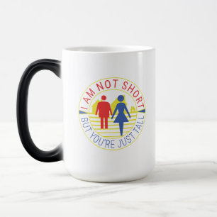 Mug Magique Je ne suis pas petit mais tu es juste grand.