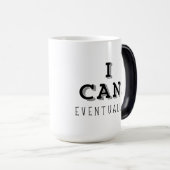 Mug Magique Je Peux Finalement (Devant droit)