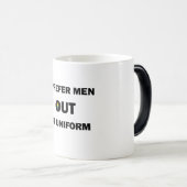 Mug Magique Je Préfère Les Hommes Hors Uniforme (Devant droit)