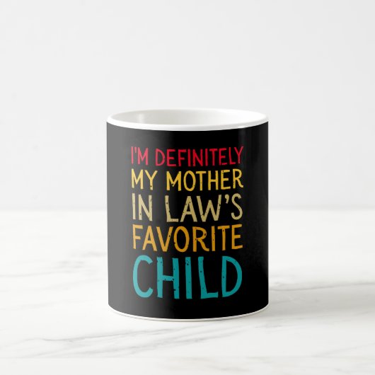 Mug Magique je suis définitivement l'enfant préféré de ma bell (Centre)