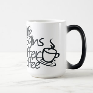 MUG MAGIQUE LA VIE COMMENCE APRÈS LE FROMAGE DE CAFÉ