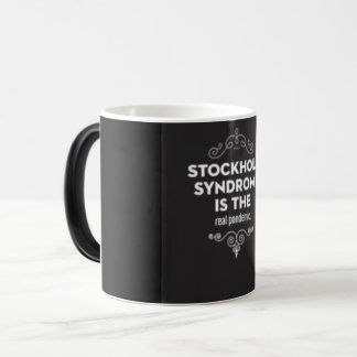 Mug Magique Le syndrome de Stockholm est la véritable pandémie