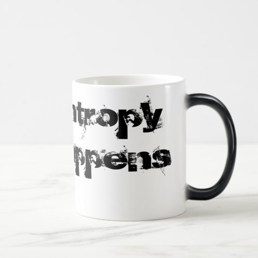 Mug Magique L'entropie se produit (Droite)