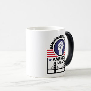 Mug Magique Les immigrés font de l'Amérique une grande puissan